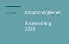 Årsberetning for Adoptionsnævnet 2020 Årsberetning for Adoptionsnævnet 2020
